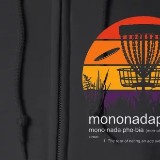 Disc Golf Mononadaphobia Funny Disk Golf Full Zip Hoodie