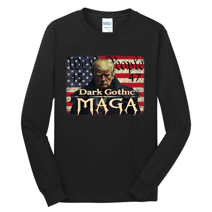 Dark Gothic Maga Trump 2024 For President Vote Trump 45 47 Tall Long Sleeve T-Shirt