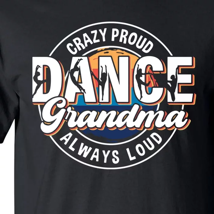 Dance Grandma Mom Mothers Day Dance Grandma Dance Lovers Tall T-Shirt