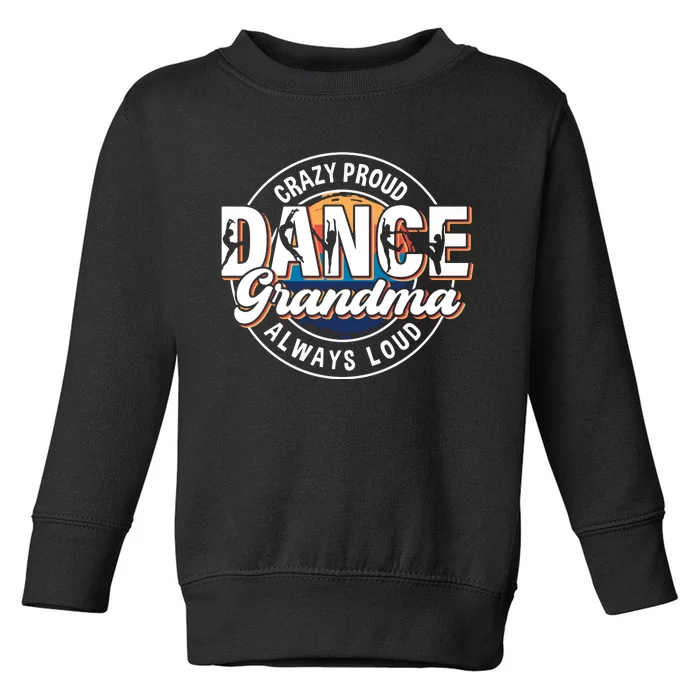 Dance Grandma Mom Mothers Day Dance Grandma Dance Lovers Toddler Sweatshirt