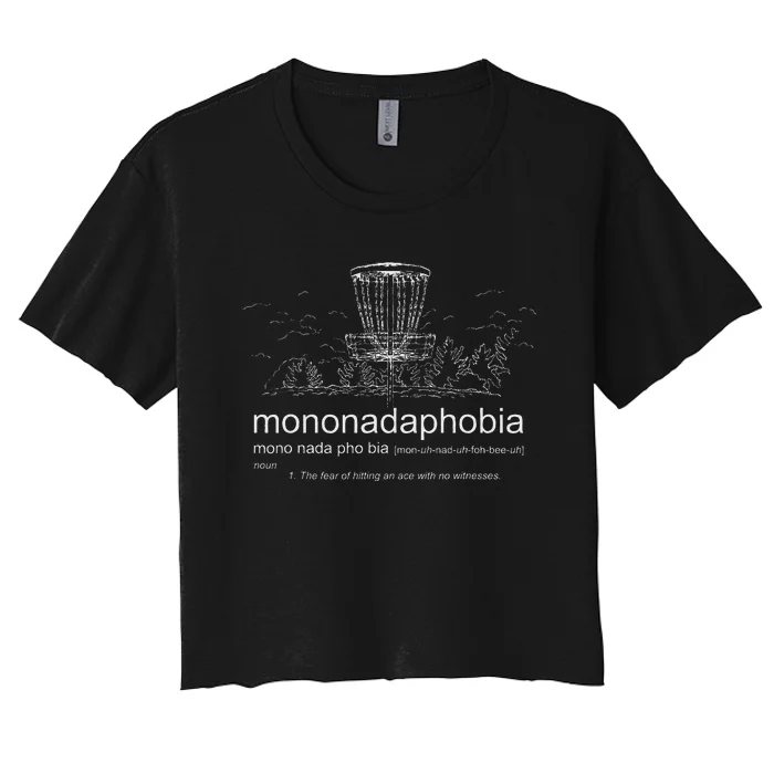 Disc Golf Mononadaphobia funny disk golf Women's Crop Top Tee