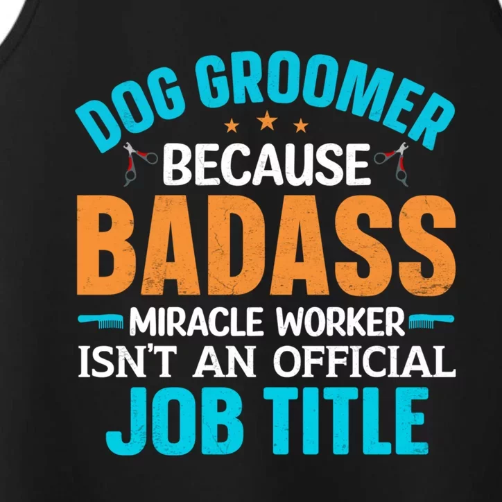 Dog Groomer Miracle Worker Isn't An Job Title Gift Performance Tank