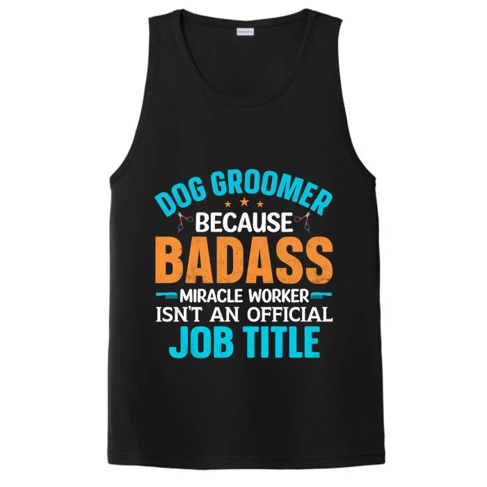 Dog Groomer Miracle Worker Isn't An Job Title Gift Performance Tank