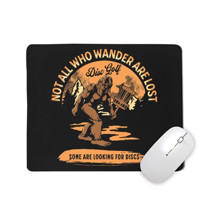 Disc Golf Not All Who Wander Are Lost Funny Sarcastic Mousepad