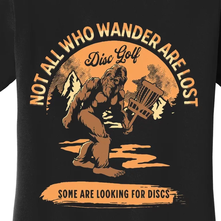 Disc Golf Not All Who Wander Are Lost Funny Sarcastic Women's T-Shirt