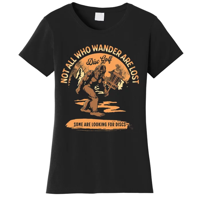 Disc Golf Not All Who Wander Are Lost Funny Sarcastic Women's T-Shirt