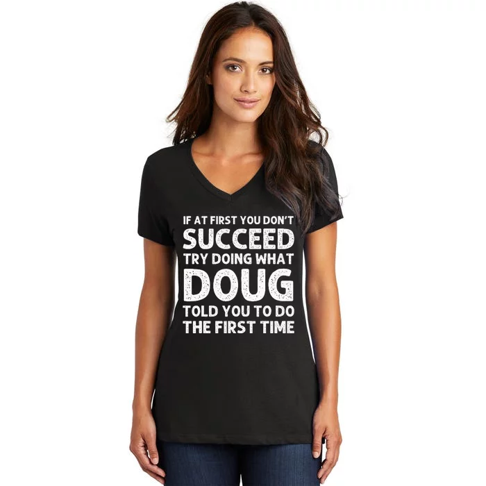 Doug Gift Name Personalized Birthday Funny Christmas Joke Women's V-Neck T-Shirt