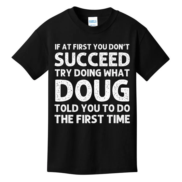 Doug Gift Name Personalized Birthday Funny Christmas Joke Kids T-Shirt