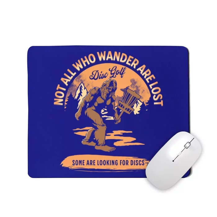 Disc Golf Not All Who Wander Are Lost Funny Sarcastic Gift Mousepad