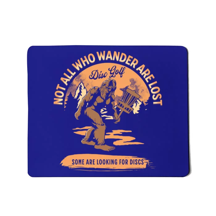 Disc Golf Not All Who Wander Are Lost Funny Sarcastic Gift Mousepad