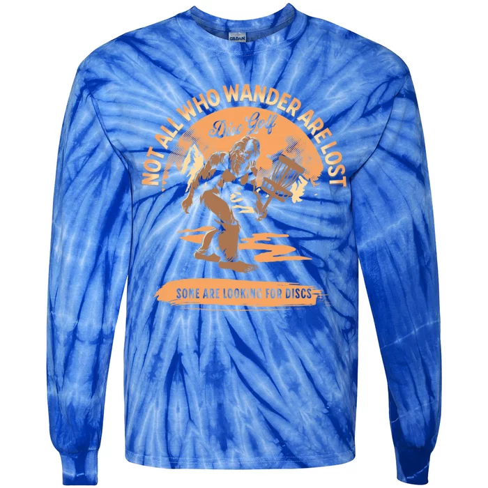 Disc Golf Not All Who Wander Are Lost Funny Sarcastic Gift Tie-Dye Long Sleeve Shirt