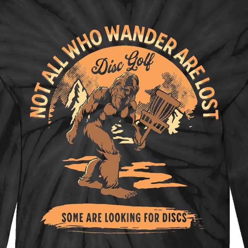 Disc Golf Not All Who Wander Are Lost Funny Sarcastic Tie-Dye Long Sleeve Shirt