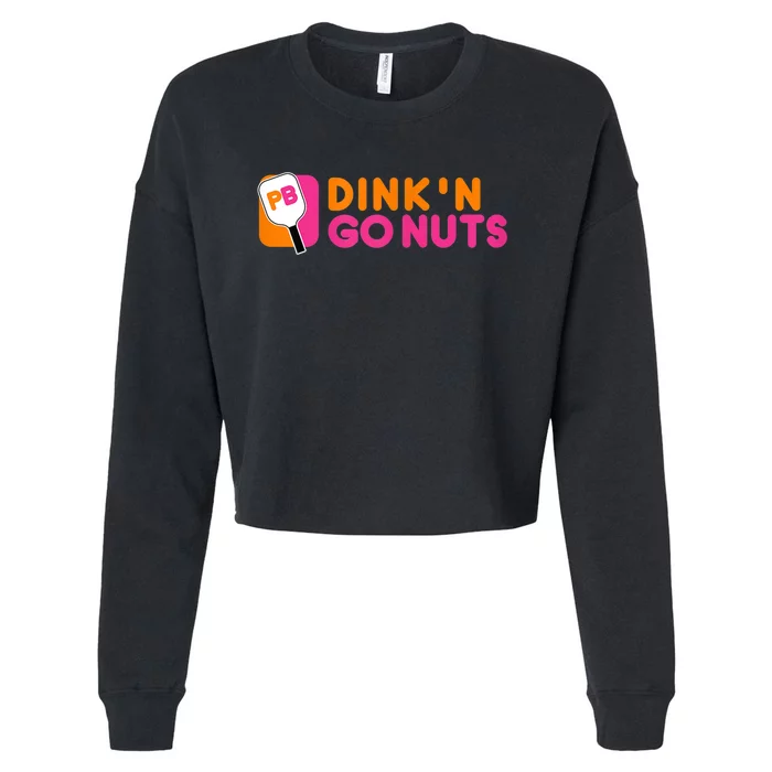 Dink'n Go Nuts Pickleball Paddle TShirt Cropped Pullover Crew