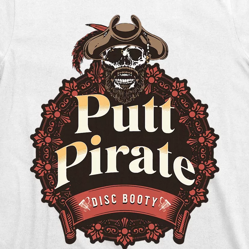 Disc Golf Putt Pirate Iii Funny Sarcastic T-Shirt