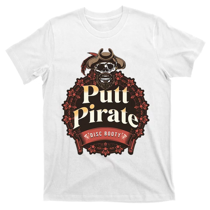 Disc Golf Putt Pirate Iii Funny Sarcastic T-Shirt