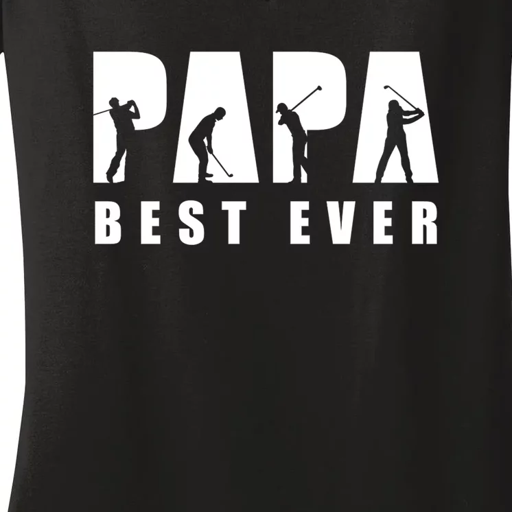 Dad Golf Papa Best Ever Golf Player Gift For Dad Father's Day Women's V-Neck T-Shirt