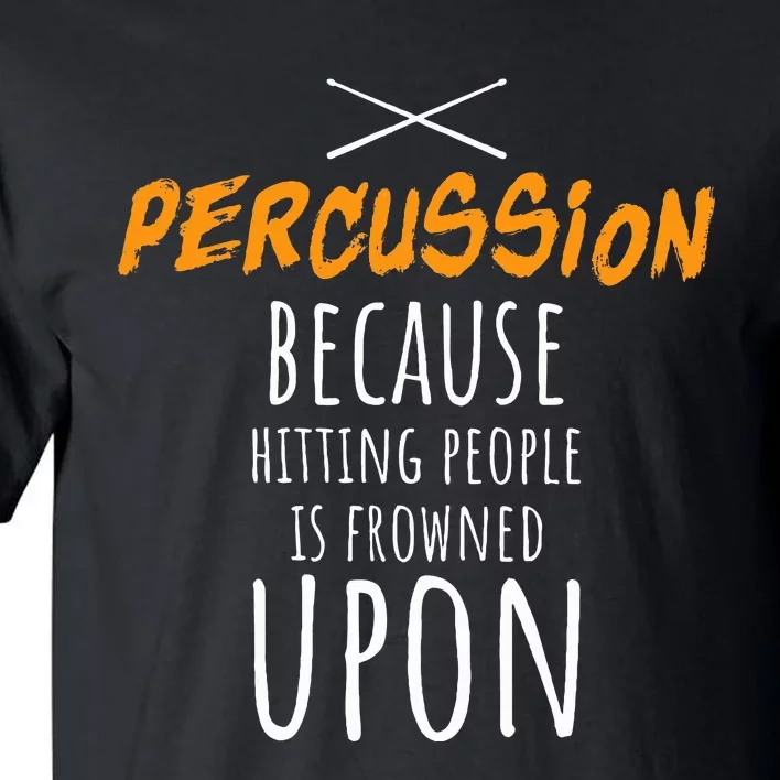 Drummer Gift Playing Drums Percussion Mallet Percussionist Tall T-Shirt