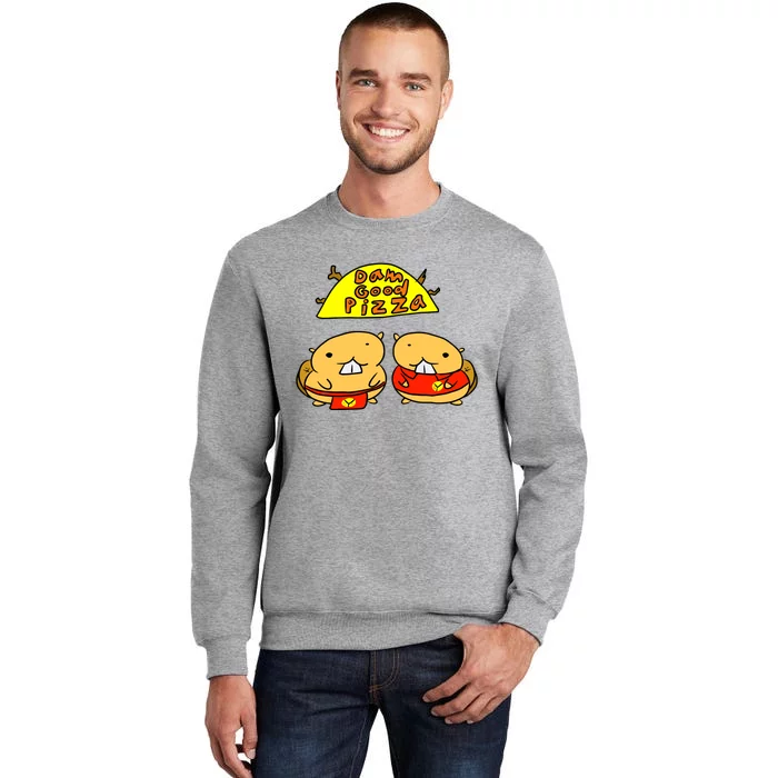 Dam Good Pizza Tall Sweatshirt