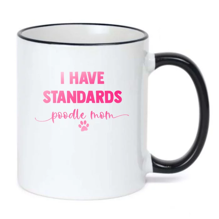 Dog Groomer Puppy Love Paw Print I Have Standards Poodle Mom Black Color Changing Mug