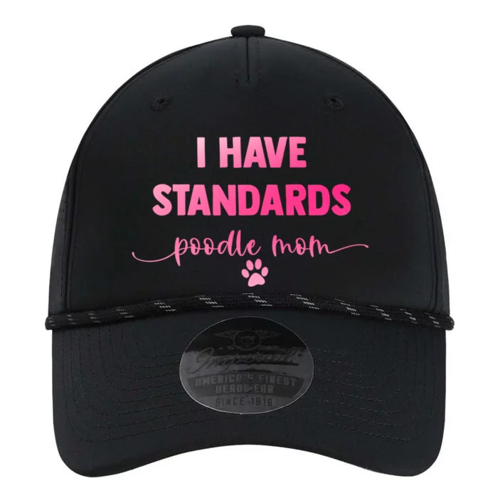 Dog Groomer Puppy Love Paw Print I Have Standards Poodle Mom Performance The Dyno Cap