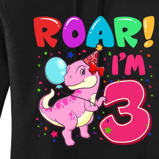 Dinosaur Girl Roar Im 3 Year Old 3rd Birthday Party Women's Pullover Hoodie