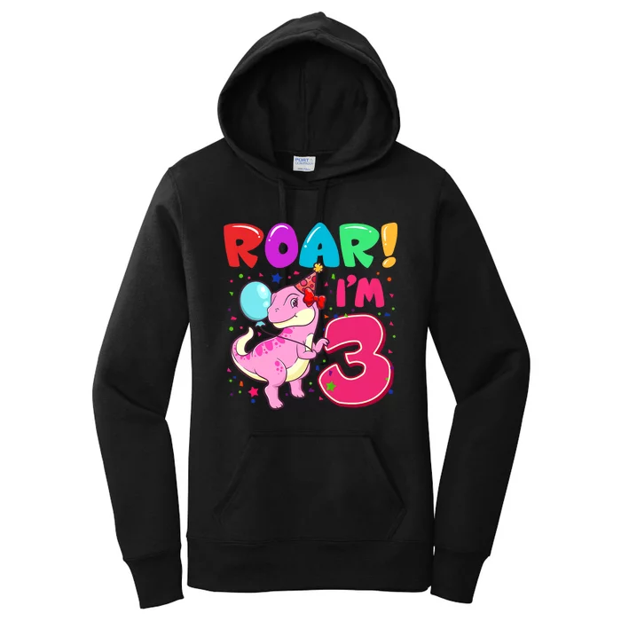 Dinosaur Girl Roar Im 3 Year Old 3rd Birthday Party Women's Pullover Hoodie