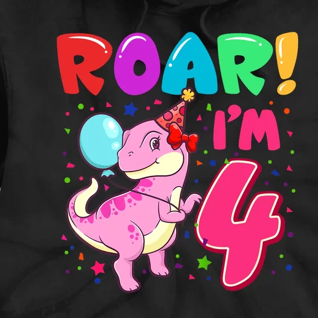 Dinosaur Girl Roar Im 4 Year Old 4th Birthday Party Tie Dye Hoodie