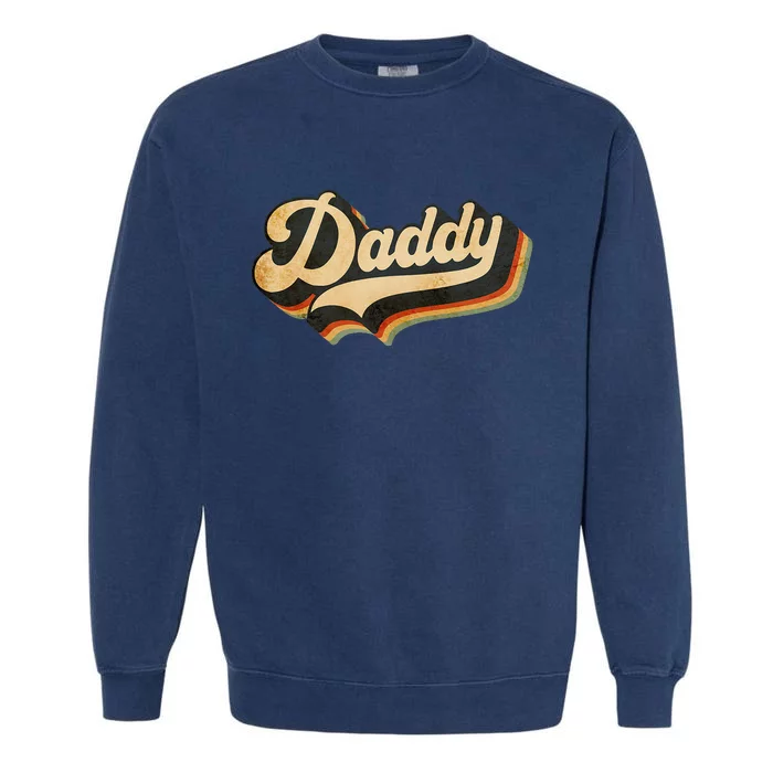 Daddy Gifts Retro Vintage Father's Day Daddy Garment-Dyed Sweatshirt