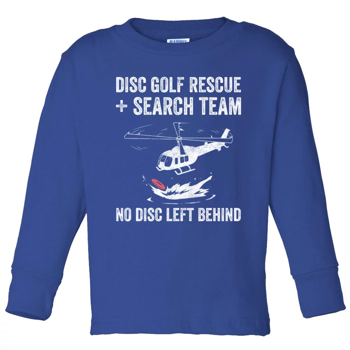 Disc Gold Rescue + Search Team No Disc Left Beind Gift Toddler Long Sleeve Shirt