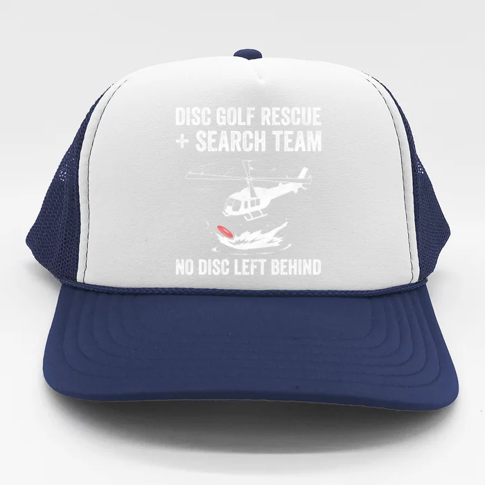 Disc Gold Rescue + Search Team No Disc Left Beind Gift Trucker Hat