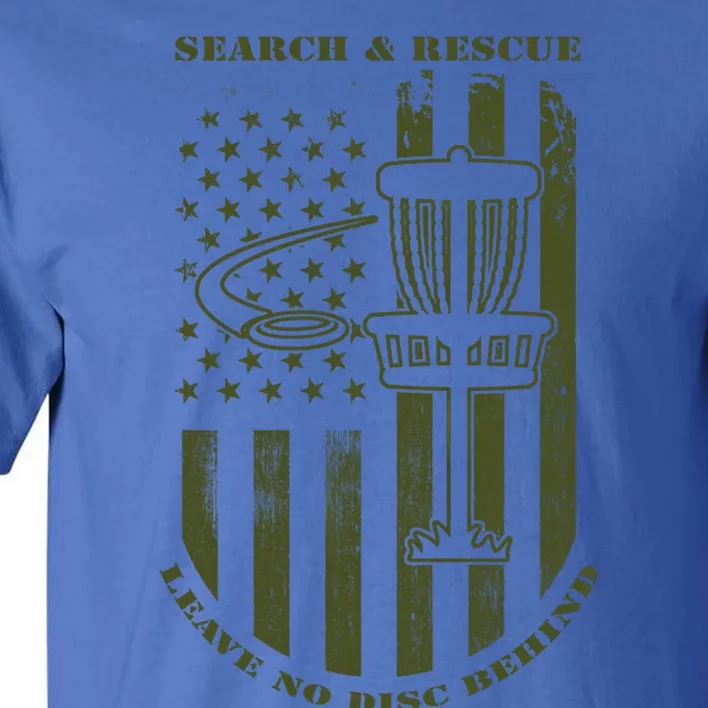 Disc Golf Search And Rescue Leave No Disc Behind Green Great Gift Tall T-Shirt