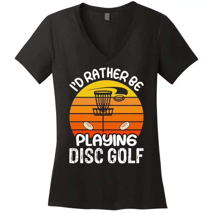 Disc Golf Shirt I'd Rather Be Playing Disc Golf Women's V-Neck T-Shirt