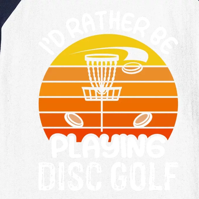 Disc Golf Shirt I'd Rather Be Playing Disc Golf Baseball Sleeve Shirt