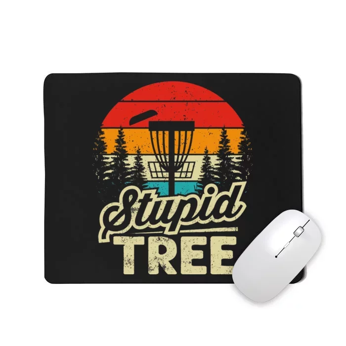 Disc Golf Stupid Tree Disc Golf Mousepad