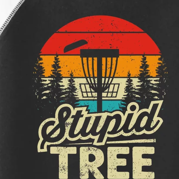 Disc Golf Stupid Tree Disc Golf Toddler Fine Jersey T-Shirt