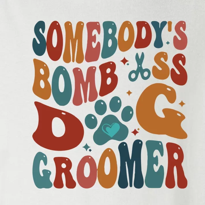 Dog Groomer Somebodys Bomb As Dog Groomer Toddler Long Sleeve Shirt