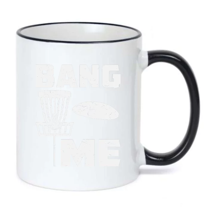 Disc Golfing Shirts Bang Me Funny Disc Golf Black Color Changing Mug