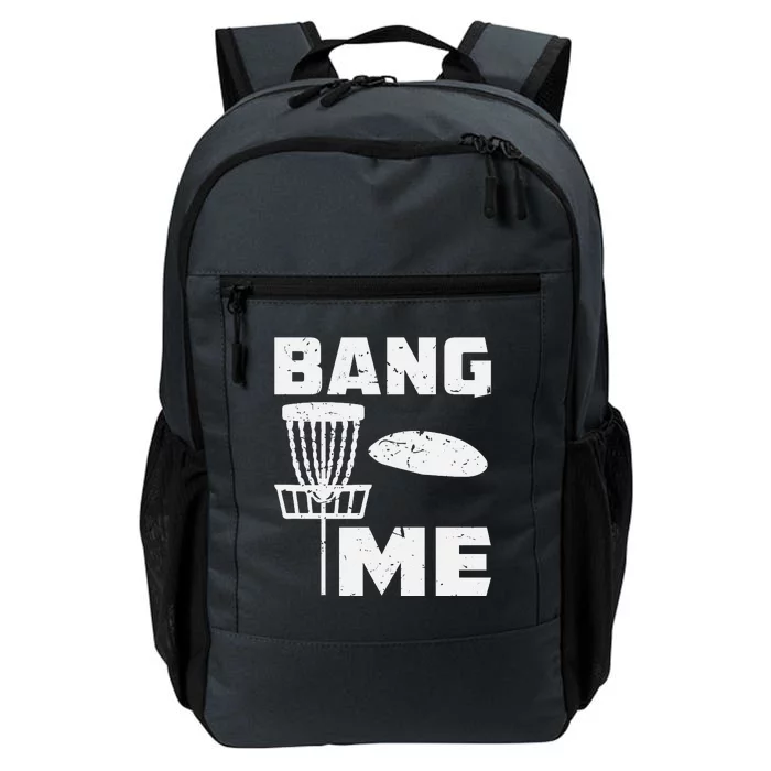 Disc Golfing Shirts Bang Me Funny Disc Golf Daily Commute Backpack