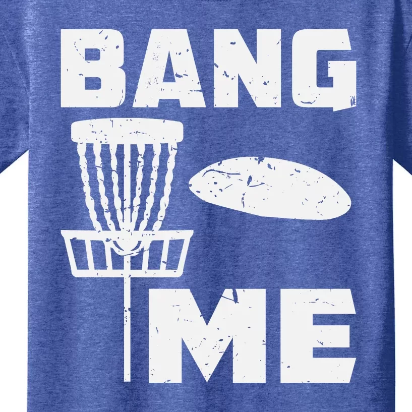 Disc Golfing Shirts Bang Me Funny Disc Golf Kids T-Shirt