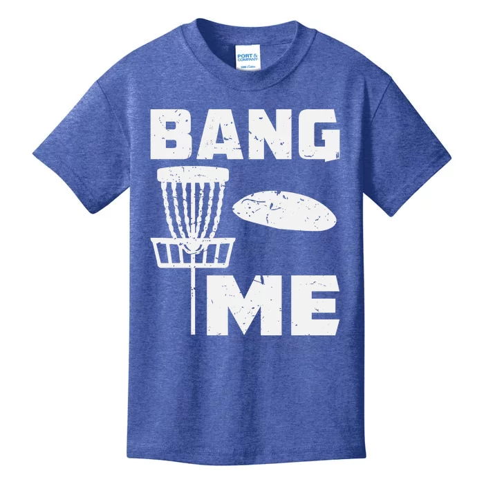 Disc Golfing Shirts Bang Me Funny Disc Golf Kids T-Shirt