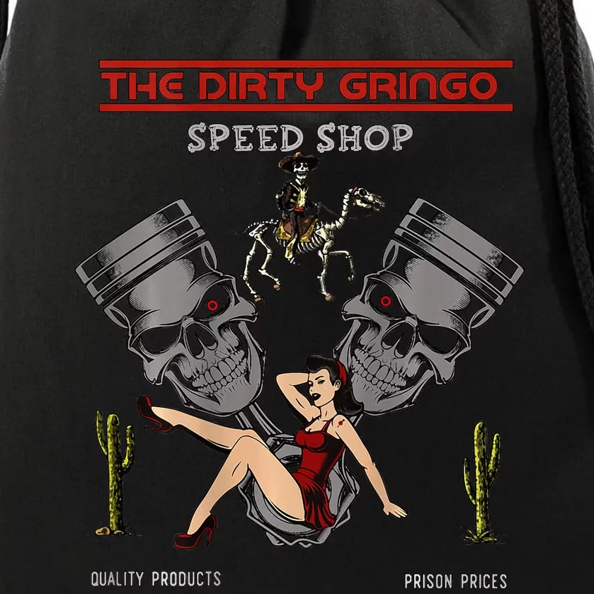 Dirty Gringo Speed Shop Rat Rod Sexy Pin Up On Crank Shaft Drawstring Bag