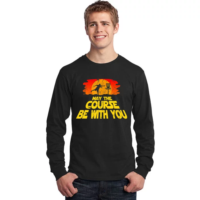 Disc Golf Shirt May The Course Be With You Trendy Golf Tee Tall Long Sleeve T-Shirt