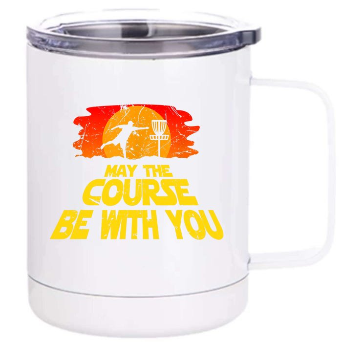 Disc Golf Shirt May The Course Be With You Trendy Golf Tee Front & Back 12oz Stainless Steel Tumbler Cup