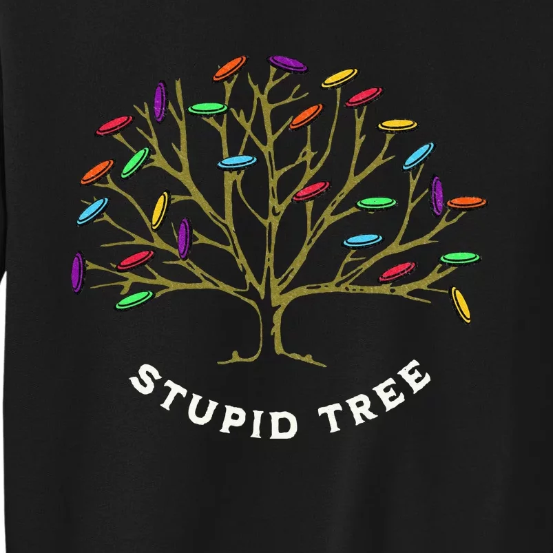 Disc Golf Stupid Tree Funny Sarastic Sweatshirt