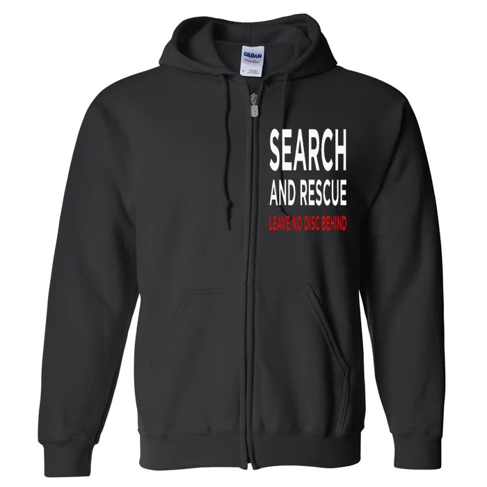 Disc Golf  Search & Rescue Leave No Disc Behind Funny III Full Zip Hoodie