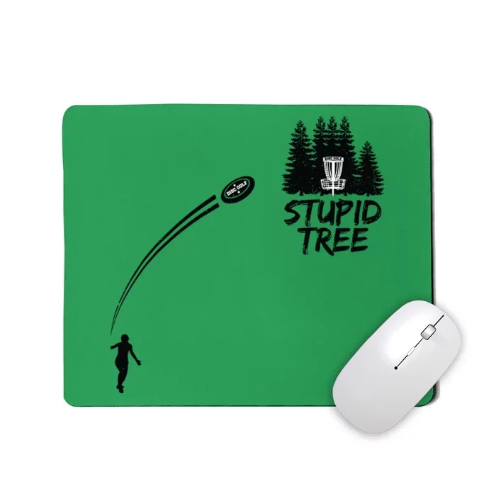 Disc Golf Stupid Tree Funny Frisbee Dad Boy Tees Mousepad