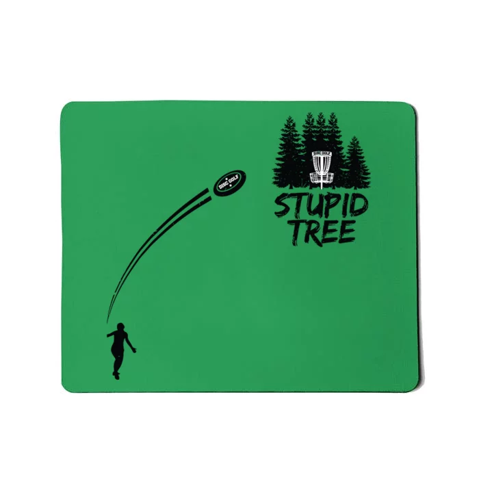 Disc Golf Stupid Tree Funny Frisbee Dad Boy Tees Mousepad