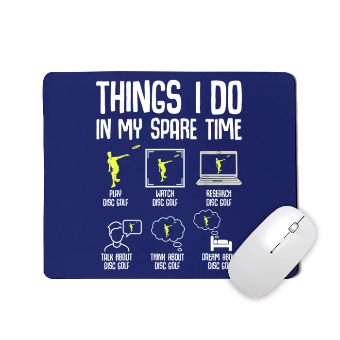 Disc Golf Things I Do In My Spare Time Frisbee Gift Mousepad