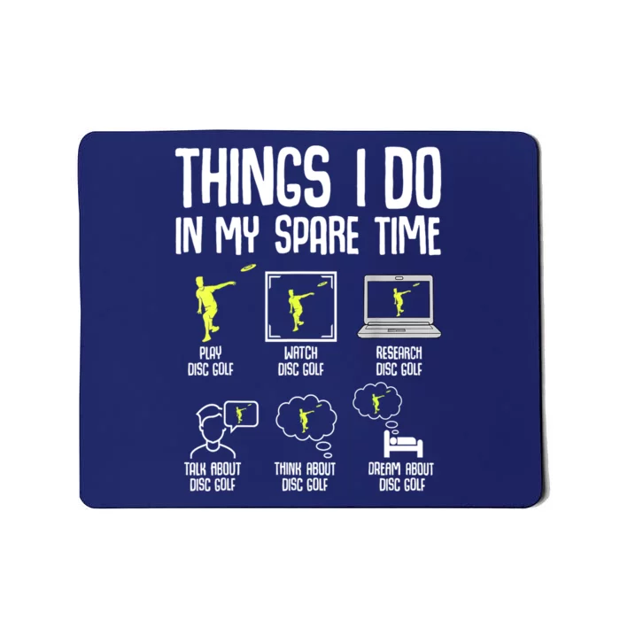 Disc Golf Things I Do In My Spare Time Frisbee Gift Mousepad