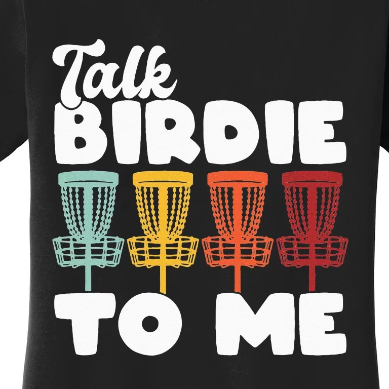 Disc Golf Talk Birdie To Me Funny Frisbee Retro Disc Golfer Women's T-Shirt